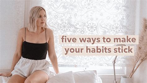 5 Easy Ways To Actually Stick To Your Habits Youtube