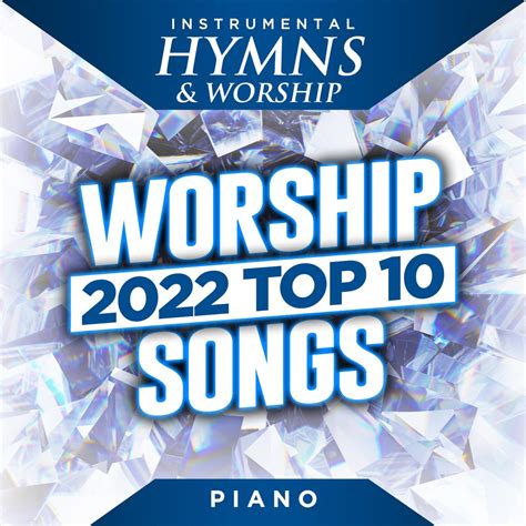 ‎2022 Top 10 Worship Songs - Album by Instrumental Hymns and Worship ...