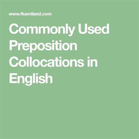 Commonly Used Preposition Collocations In English With Useful Examples