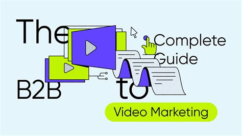 The Ultimate Guide To B2b Video Marketing For 2025