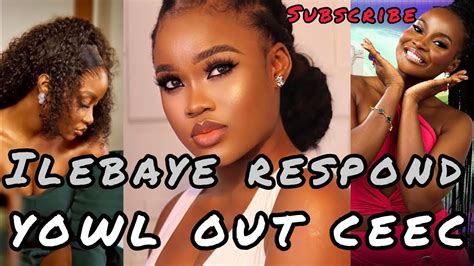 Ilebaye Respond Yowl Out Ceec For Stated Proclamation Against Her