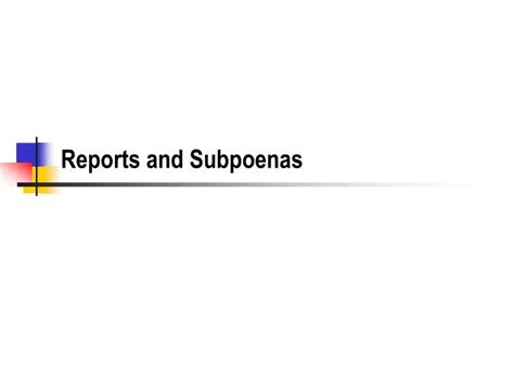 Ppt Reports And Subpoenas Powerpoint Presentation Free Download Id 51298