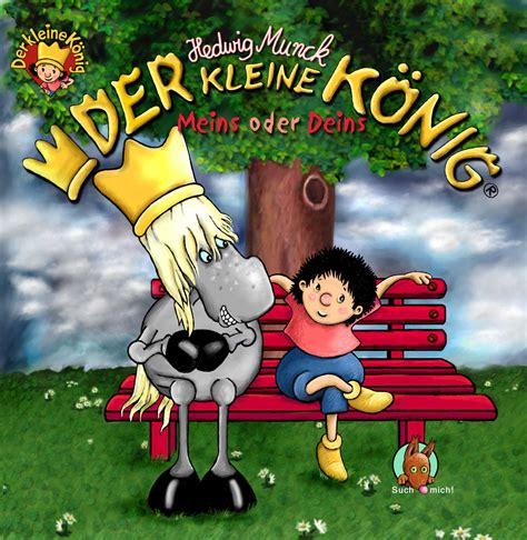 Hedwig Munck Der kleine König Meins oder Deins bei Litres als epub