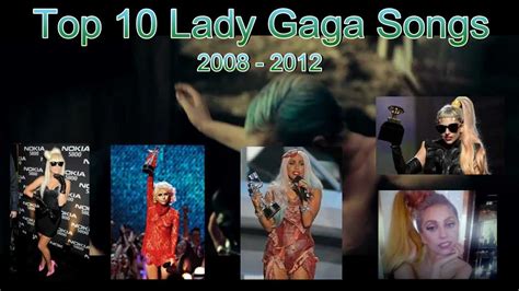 Top 10 Lady Gaga Songs YouTube