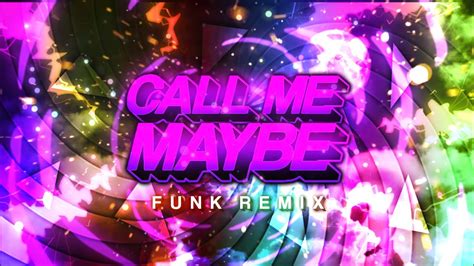 BEAT CALL ME MAYBE Embrazante Demais FUNK REMIX By Sr Sky YouTube