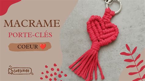 Diy Porte Cl S En Macram Coeur Livy Macram Youtube