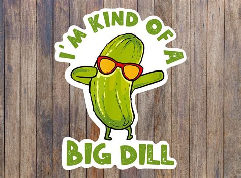 Im Kind Of A Big Dill Sticker Cute Kids Sticker Punny Etsy