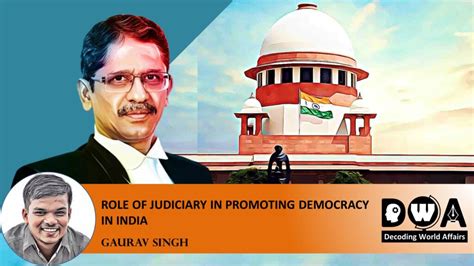 Role of Judiciary in Promoting Democracy in India - Decoding World Affairs