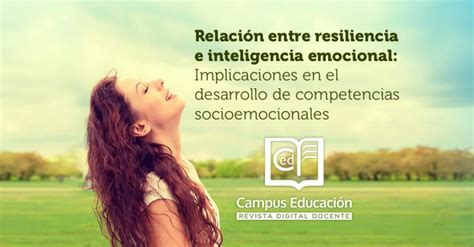 Resiliencia E Inteligencia Emocional Campuseducacion