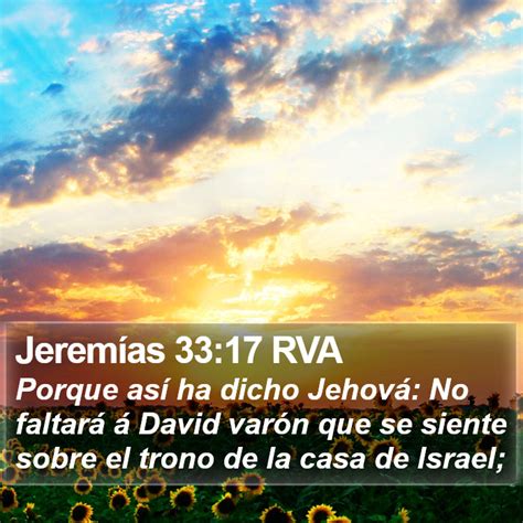 Jeremías 33 17 RVA Porque así ha dicho Jehová No faltará á