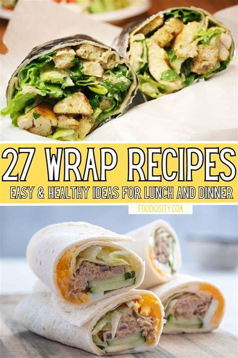 27 Wrap Recipes - Easy Ideas For Lunch & Dinner - Foodiosity | Wraps ...