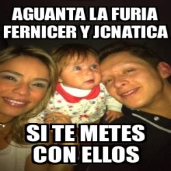 Meme Personalizado AGUANTA LA FURIA FERNICER Y JCNATICA SI TE METES