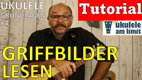 Ukulele Grundlagen 4 Griffbilder Lesen Tutorial Auf Deutsch Chord Diagrams Charts Youtube