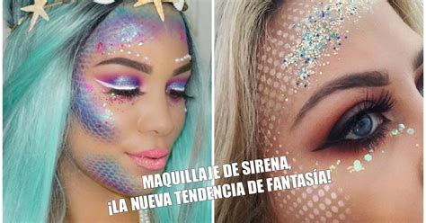 Maquillaje De Sirena La Nueva Tendencia De FantasÍa