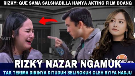 Rizky Nazar Ngamuk Ke Syifa Hadju Meradang Dituduh Selingkuh Dengan