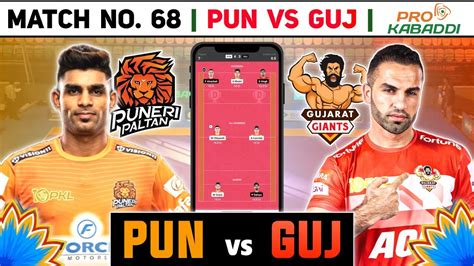 Pun Vs Guj Dream11 Prediction Pun Vs Guj Kabaddi Dream11 Team Pun