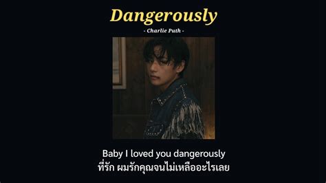 THAISUB LYRICS Dangerously Charlie Puth แปลไทย YouTube