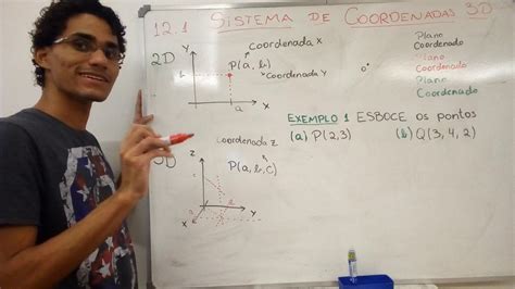 CÁLCULO 3 Aula 12 1 Sistema de Coordenadas Tridimensionais parte 1