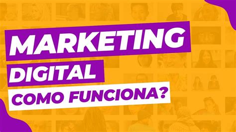 Como Funciona O Marketing Digital Youtube