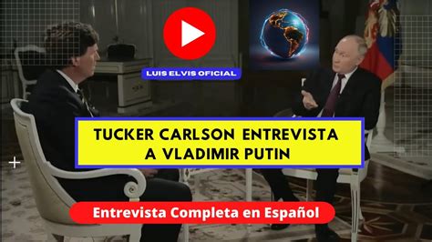 Tucker Carlson Entrevista A Vladimir Putin Exclusive Tucker Carlson