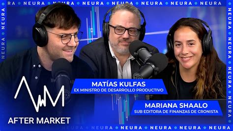 Julián Yosovitch After Market Con Mariana Shaalo y Matías Kulfas