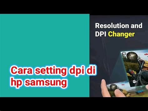 Cara Setting Dpi Di Hp Samsung Youtube