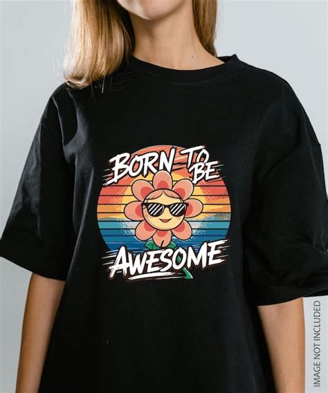 Premium Vector Born To Be Awesome T Shirt Design Vector