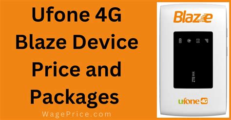 Ufone 4G Blaze Device Price And Packages 2023