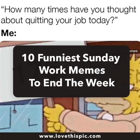 10 Funniest Sunday Work Memes To End The Week