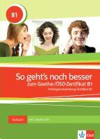 So Gehts Noch Besser Zum Goethe Osd Zertifikat B