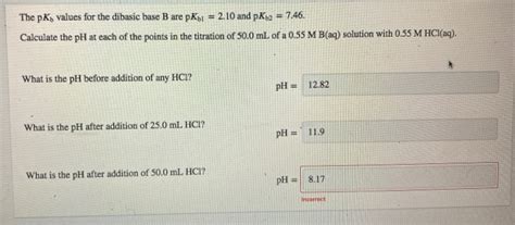 Solved The Pky Values For The Dibasic Base B Are Pkb Chegg