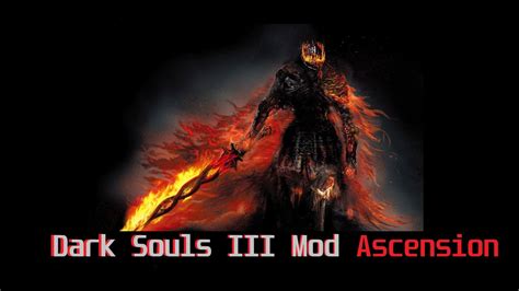 Dark Souls Iii Mod Ascension Soul Of Cinder 1° Try Youtube