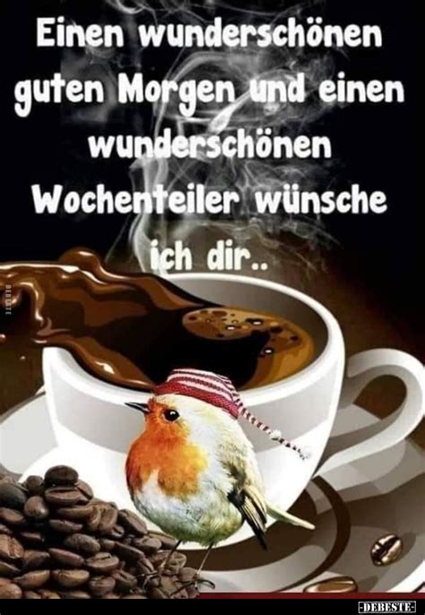 Einen Wundersch Nen Guten Morgen Und Einen Wundersch Nen Wochenteiler