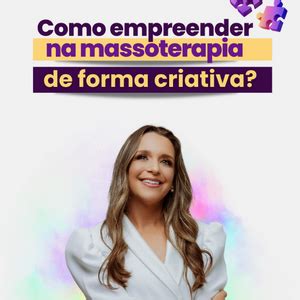 Como Empreender Na Massoterapia De Forma Criativa TopCorpus