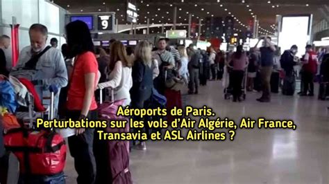 Aéroport de Paris Perturbations sur les vols dAir Algérie Air France