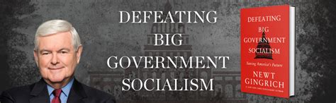 Defeating Big Government Socialism Saving America S Future Gingrich Newt 9781546003199