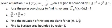 Solved F X Y 1 X2 Y2 1 A Given A Function Z F X Y