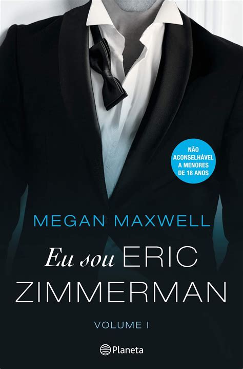 Eu Sou Eric Zimmerman - [Planeta]Eu Sou Eric Zimmerman, de Megan Maxwell | Novidade - O Mundo ...