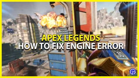 How To Fix Apex Legends Engine Error Gamer Tweak