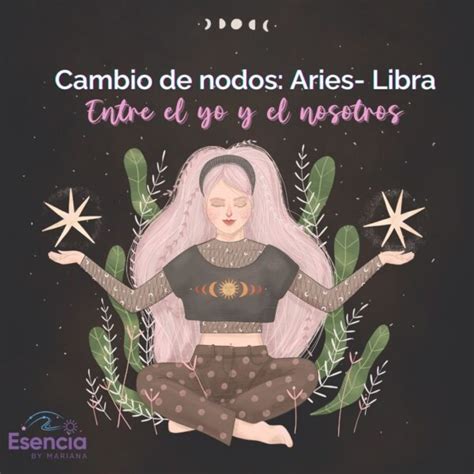 Nodos En Aries Y Libra Danzando Entre El Yo Y El Nosotros Esencia By