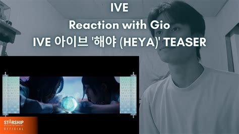 IVE Reaction with Gio IVE 아이브 해야 HEYA TEASER YouTube