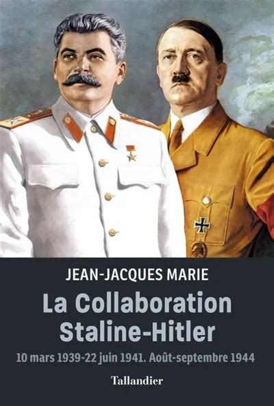 La collaboration Staline Hitler 10 mars 1939 22 juin 1941 Août