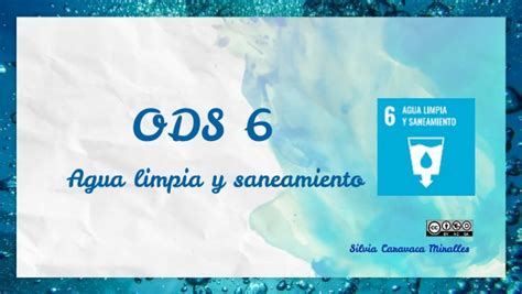 ODS 6 Agua Limpia Y Saneamiento