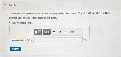 Solved Part Acalculate The Mass Percent Mm ﻿of A Solution