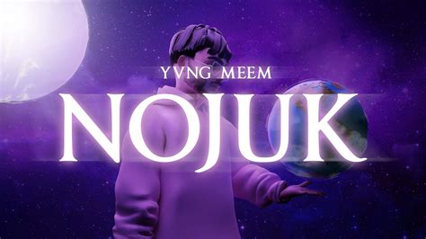 Yvng Meem Nojuk Official Visualizer YouTube