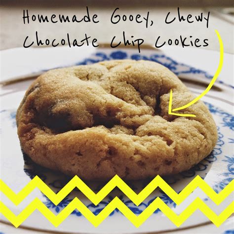 Ramblings From Liz Recipe Homemade Gooey Chewy Chocolate Chip Cookies