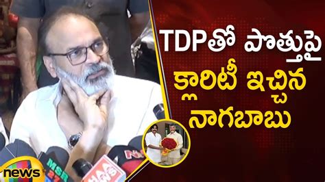 Nagababu Gives Clarity Over Janasena Alliance With TDP Pawan Kalyan