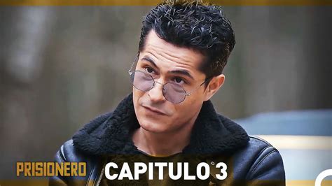 Prisionero Capitulo 3 Doblado Espanol Version Larga YouTube