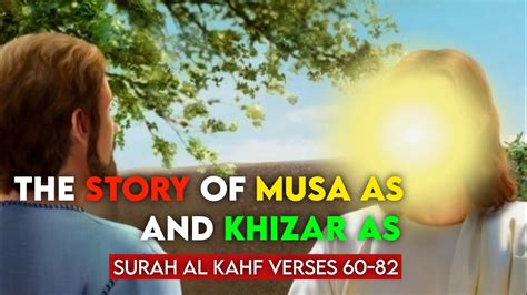 Hazrat Musa As And Hazrat Khizar As Story Urdu Translation Surah Al