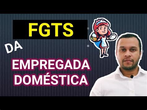 Empregada Doméstica Tem Direito A Fgts - Empregada doméstica tem direito ao FGTS? - YouTube